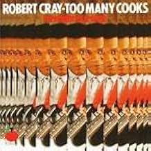 Too Many Cooks With The Robert Cray Band (CDs)