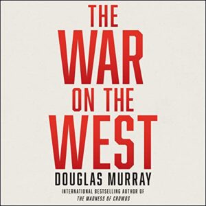 The War on the West - Douglas Murray (CDs)