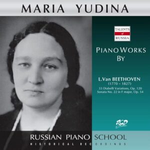 PIANO WORKS BY BEETHOVEN-YUDINA MARIA (CDs)