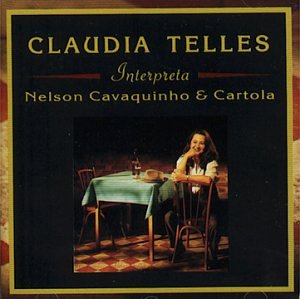 INTERPRETA NELSON CAVAQUINHO & CARTOLA - CLAUDIA TELLES (CDs)