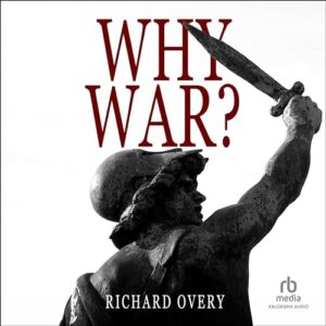 Why War? - Overy, Richard (CDs)