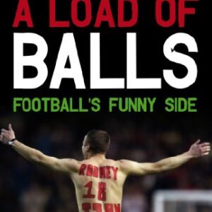 A Load of Balls: Football's Funny Side (English Edition) - Scally, John (CDs)