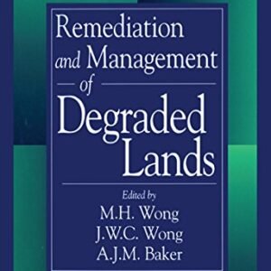 Remediation and Management of Degraded Lands (English Edition) - Wong, MH (CDs)