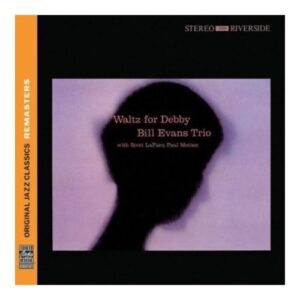 Waltz For Debby - Bill Evans Trio (CDs)