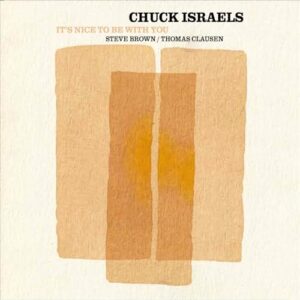 It's Nice to Be with You - Chuck Israels (CDs)