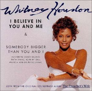 アイ・ビリーヴ・イン・ユー・アンド・ミー - ホイットニー・ヒューストン (CDs)