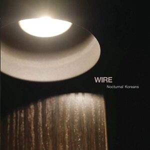 Nocturnal Koreans - Wire (CDs)