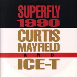 ICE T & CURTIS MAYFIELD / SUPERFLY 1990 - Curtis Mayfield (Discos de Vinil)