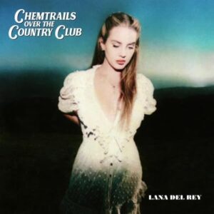 Chemtrails Over The Country Club (Special Edition) [CD + Poster] - Lana Del Rey (CDs)