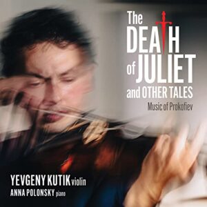 DEATH OF JULIET & OTHER TALES: MUSIC OF PROKOFIEV (CDs)