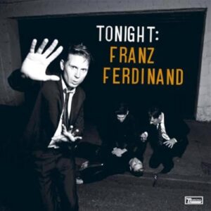 Tonight: Franz Ferdinand - Franz Ferdinand (CDs)