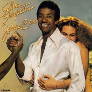 Jorge Ben - Salve Simpatia [CD] - Jorge Ben (CDs)