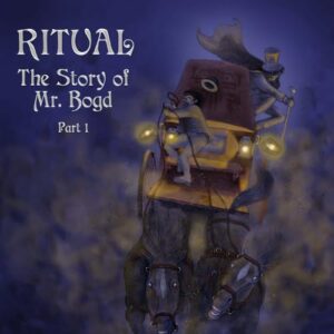 The Story of Mr. Bogd – Part 1 - Ritual (CDs)