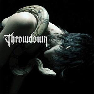 Venom And Tears - Throwdown (CDs)