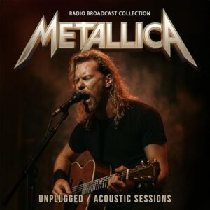 Unplugged / Acoustic Sessions - Metallica (CDs)