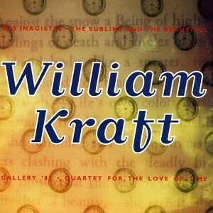 Kraft: Des Imagistes, The Sublime and the Beautiful, etc - William Kraft (CDs)
