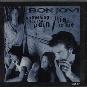 Something Or the Pain / Lie to Me - Bon Jovi (CDs)