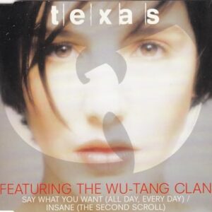 Say What You Want Pt.2 - Texas Featuring the Wu Tang Clan (CDs)