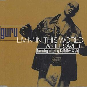 Livin' in this world/Lifesaver [Single-CD] - Guru (CDs)