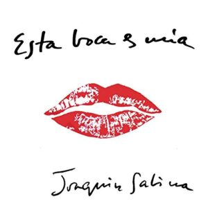 Esta Boca Es Mia - Joaquín Sabina (CDs)