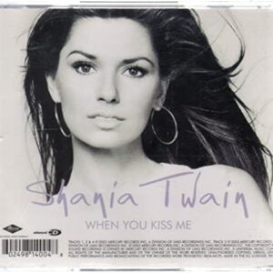 When You Kiss Me 2 - Twain, Shania (CDs)
