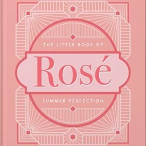The Little Book of Rosé (The Little Books of Food & Drink 10) (English Edition) - , (Vinhos)