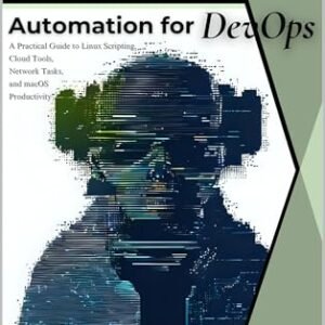 Bash & Zsh Automation for DevOps: Build Real-World Automation Projects with Shell Scripts, Docker, CI/CD Pipelines, Security Audits, and Multi-Server Management (English Edition) - Oscar , Philip (CDs)