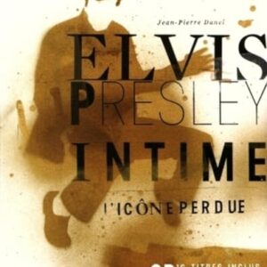 Elvis Presley intime + CD - Danel, Jean-Pierre (CDs)