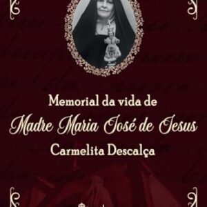 Memorial da vida da Madre Maria José de Jesus - Descalça, Carmelita (CDs)