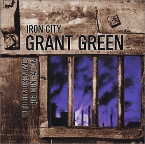 Iron City - Green, Grant (CDs)