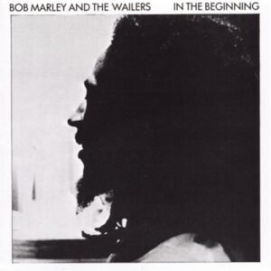 In the Beginning - Bob Marley & Wailers (CDs)