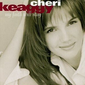 My Faith Will Stay by Keaggy, Cheri [Music CD] (CDs)
