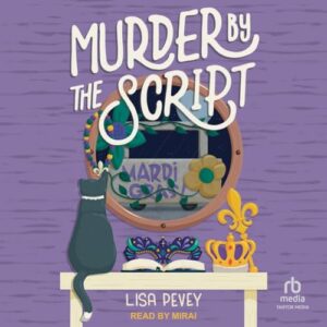 Murder by the Script: 4 - Pevey, Lisa (CDs)