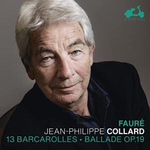 FAURE: 13 BARCAROLLES & BALLADE OP. 19 - Jean-Philippe Collard (CDs)