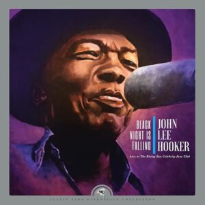 Black Night is Falling:Live at The Rising Sun Cele - Hooker, John Lee (CDs)