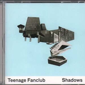 Shadows - Teenage Fanclub (CDs)