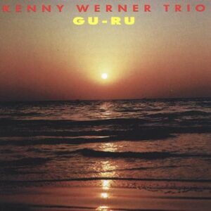 Gu-Ru - Werner, Kenny Trio (CDs)