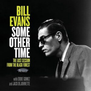 Some Other Time: The Lost Session From The Black Forest - Limited Edition - Bill Evans (CDs)