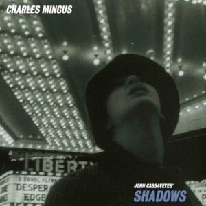 Shadows [Kelly Green Colored Vinyl] [Disco de Vinil] - Charles Mingus (Discos de Vinil)