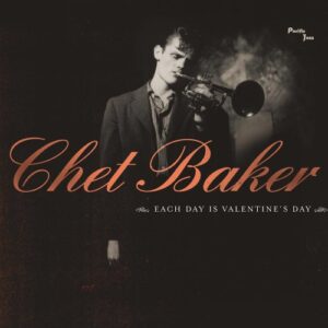 Each Day Is Valentine's Day - Baker, Chet (CDs)