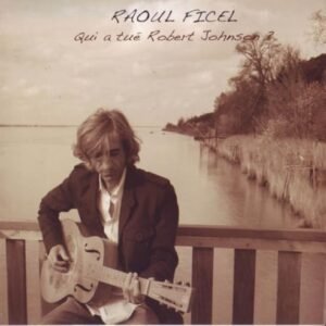 Qui A Tue Robert Johnson ? (CDs)