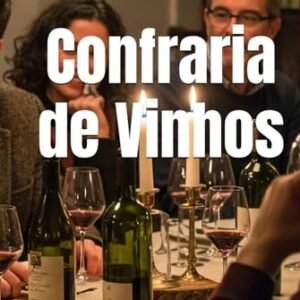 Confraria de Vinhos: Vinhos pelo Mundo (Wines of the World) - Musumeci, Bernardo (Vinhos)