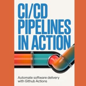 CI/CD PIPELINES IN ACTION: automate software delivery with github actions - Victor, Alon (CDs)