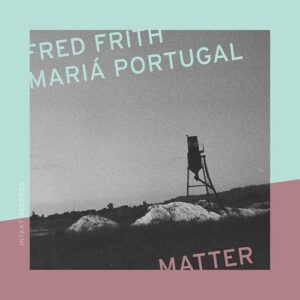 Matter - Fred Frith (CDs)