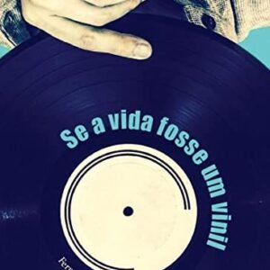 Se a vida fosse um vinil - Andrade, Fernando (Discos de Vinil)