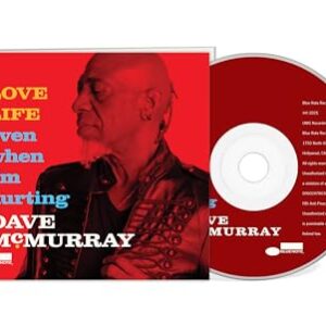 I LOVE LIFE even when I'm hurting - McMurray, Dave (CDs)