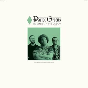 IN GREEN WE DREAM - PARLOR GREENS (CDs)