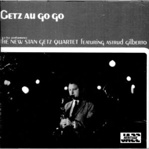 Stan Getz: Getz Au Go Go (CDs)