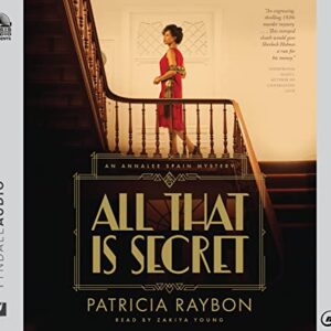 All That Is Secret: An Annalee Spain Mystery - Raybon, Patricia (CDs)