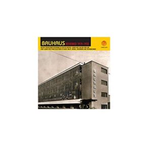 Bauhaus Reviewed 1919-1933 / Various (CDs)
